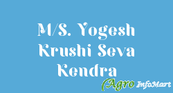M/S. Yogesh Krushi Seva Kendra