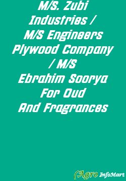 M/S. Zubi Industries / M/S Engineers Plywood Company / M/S Ebrahim Soorya For Oud And Fragrances