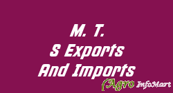 M. T. S Exports And Imports