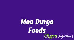 Maa Durga Foods karnal india