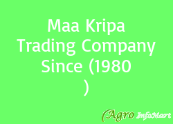 Maa Kripa Trading Company Since (1980 )