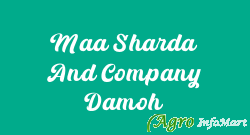 Maa Sharda And Company Damoh