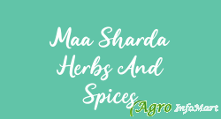 Maa Sharda Herbs And Spices