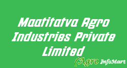 Maatitatva Agro Industries Private Limited indore india