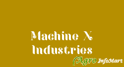 Machine X Industries