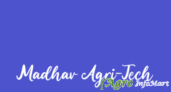 Madhav Agri-Tech