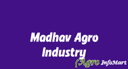 Madhav Agro Industry