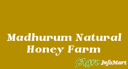 Madhurum Natural Honey Farm coimbatore india