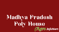Madhya Pradesh Poly House bhopal india