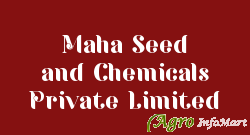 Maha Seed and Chemicals Private Limited