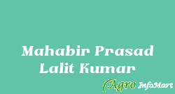 Mahabir Prasad Lalit Kumar