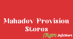 Mahadev Provision Stores
