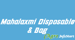 Mahalaxmi Disposable & Bag