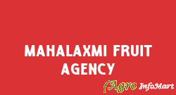 Mahalaxmi Fruit Agency
