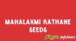 Mahalaxmi Kathane Seeds
