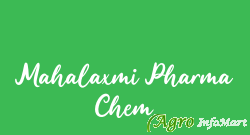 Mahalaxmi Pharma Chem