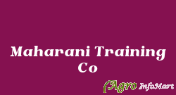 Maharani Training Co