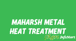 MAHARSH METAL HEAT TREATMENT ahmedabad india