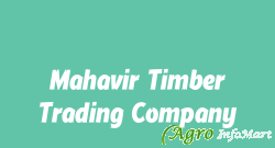 Mahavir Timber Trading Company