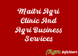 Maitri Agri Clinic And Agri Business Services