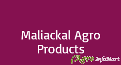 Maliackal Agro Products