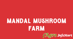 Mandal Mushroom Farm