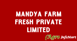 Mandya Farm Fresh Private Limited