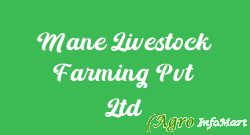 Mane Livestock Farming Pvt Ltd pune india