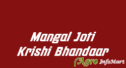 Mangal Joti Krishi Bhandaar