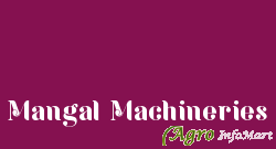 Mangal Machineries