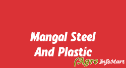 Mangal Steel And Plastic