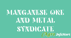 MANGANESE ORE AND METAL SYNDICATE