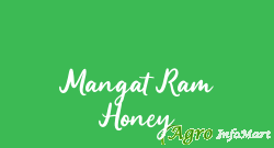 Mangat Ram Honey