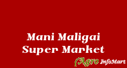 Mani Maligai Super Market