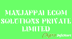 MANJAPPAI ECOM SOLUTIONS PRIVATE LIMITED