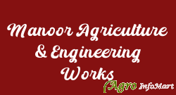 Manoor Agriculture & Engineering Works