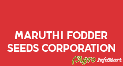 Maruthi Fodder Seeds Corporation