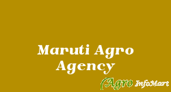 Maruti Agro Agency