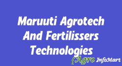 Maruuti Agrotech And Fertilissers Technologies hyderabad india