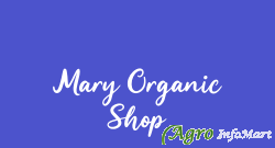 Mary Organic Shop
