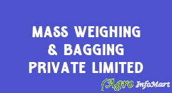 Mass Weighing & Bagging Private Limited