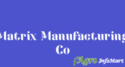 Matrix Manufacturing Co rajkot india