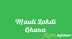 Mauli Lakdi Ghana