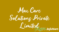 Max Care Solutions Private Limited thane india