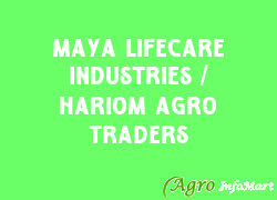 Maya Lifecare Industries / Hariom Agro Traders