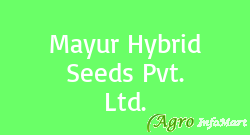 Mayur Hybrid Seeds Pvt. Ltd. ratlam india