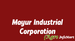 Mayur Industrial Corporation junagadh india