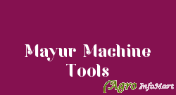 Mayur Machine Tools rajkot india