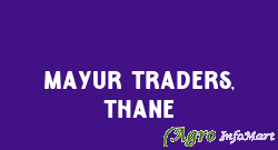 Mayur Traders, Thane