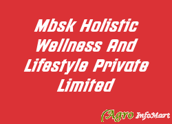 Mbsk Holistic Wellness And Lifestyle Private Limited